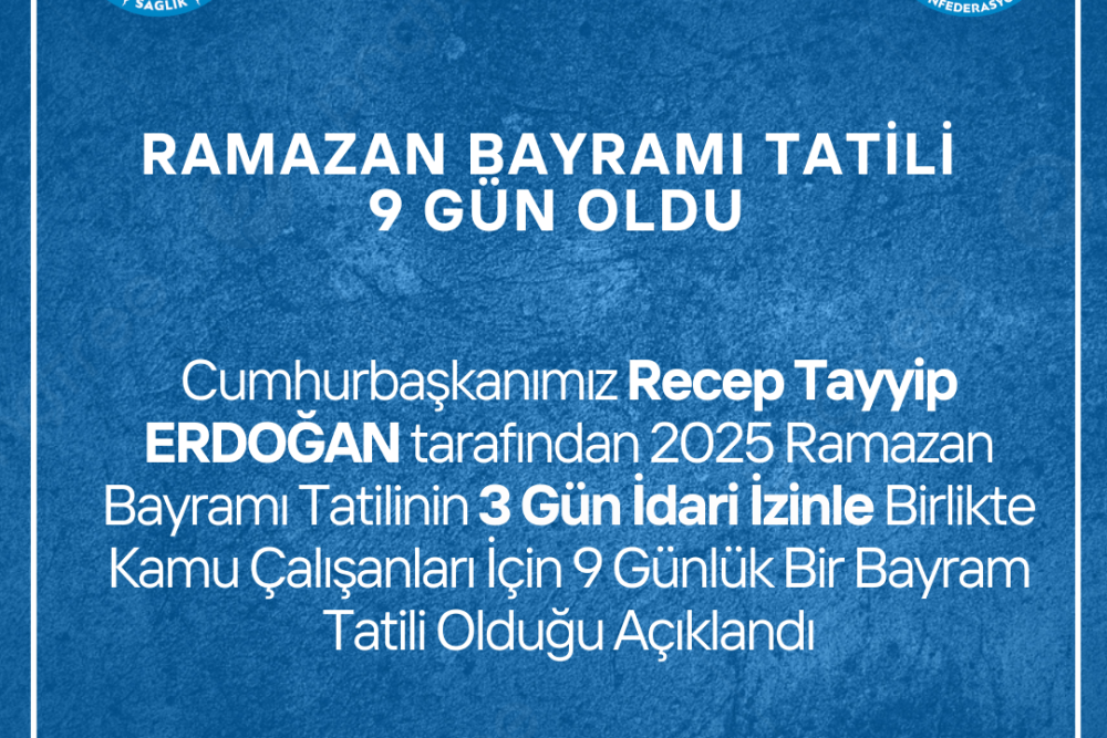 Ramazan Bayramı Tatili 9 Gün Oldu